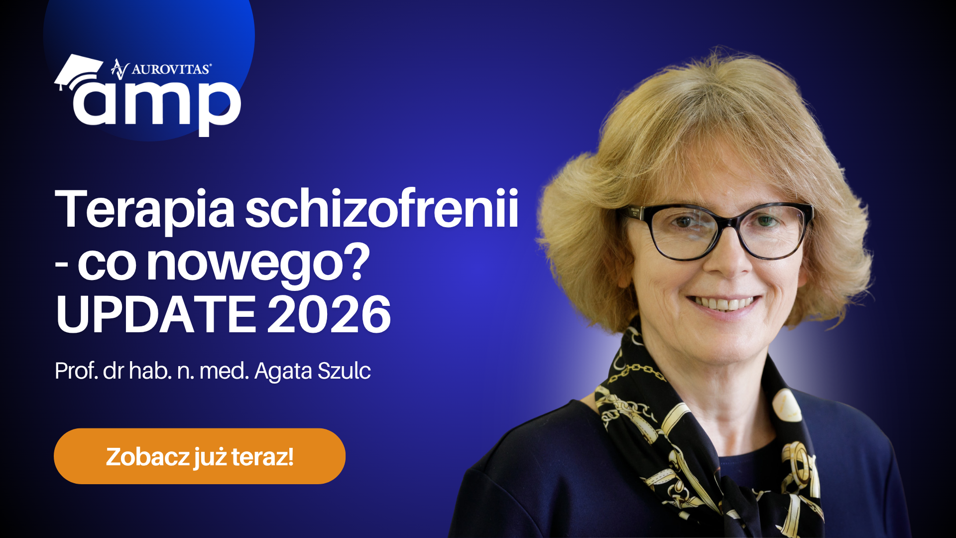 Terapia schizofrenii - co nowego? UPDATE 2026 - Prof. dr hab. n. med. Agata Szulc - akademiamistrzowpsychiatrii.pl